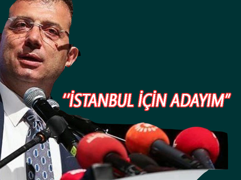 Ekrem İmamoğlu’ndan adaylık açıklaması