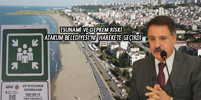 Tsunami ve deprem riski  Atakum Belediyesi’ni  harekete geçirdi