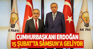 Cumhurbaşkanı ve AK Parti Genel Başkanı Erdoğan, 15 Şubat’ta Samsun’a gelecek