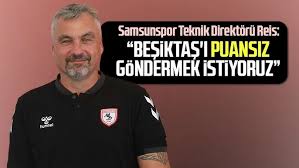 Samsunspor, Beşiktaş’ı puansız göndermek istiyor