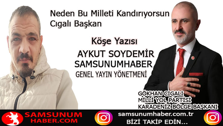 Neden Bu Milleti Kandırıyorsun Cıgalı Başkan