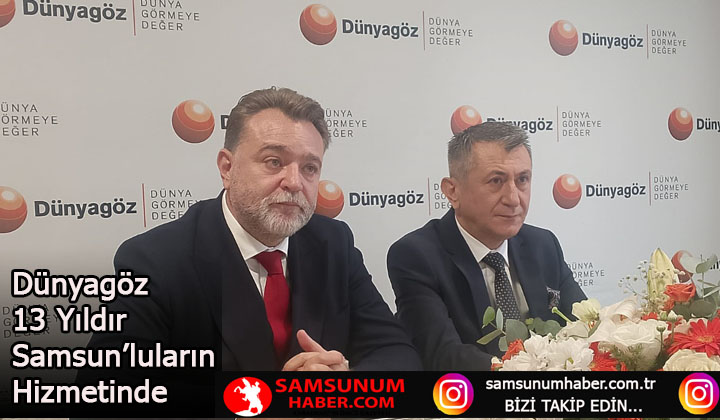 Dünyagöz 13 Yıldır Samsunluların Hizmetinde