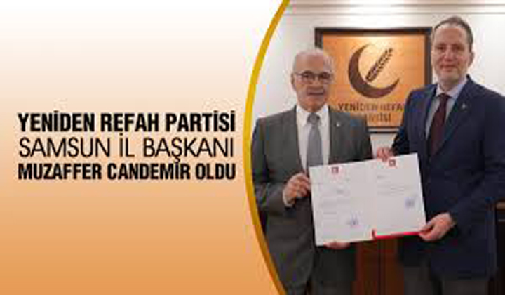 Yeniden Refah Partisi Samsun İl Başkanlığı’na Muzaffer Candemir Atandı