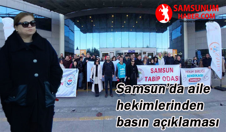 Samsun’da aile hekimlerinden basın açıklaması